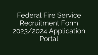 Federal Fire Service Recruitment Form 2023/2024 Application Portal