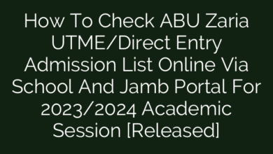 How To Check ABU Zaria UTME/Direct Entry Admission List Online Via School And Jamb Portal For 2023/2024 Academic Session [Released]