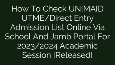 How To Check UNIMAID UTME/Direct Entry Admission List Online Via School And Jamb Portal For 2023/2024 Academic Session [Released]