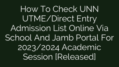 How To Check UNN UTME/Direct Entry Admission List Online Via School And Jamb Portal For 2023/2024 Academic Session [Released]