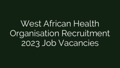 West African Health Organisation Recruitment 2023 Job Vacancies
