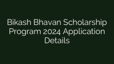 Bikash Bhavan Scholarship Program 2024 Application Details