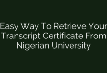 Easy Way To Retrieve Your Transcript Certificate From Nigerian University