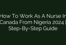 How To Work As A Nurse In Canada From Nigeria 2024 | Step-By-Step Guide
