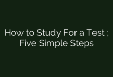 How to Study For a Test ; Five Simple Steps