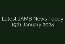 Latest JAMB News Today 19th January 2024