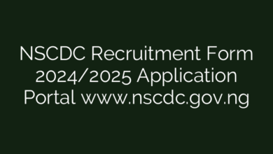NSCDC Recruitment Form 2024/2025 Application Portal www.nscdc.gov.ng