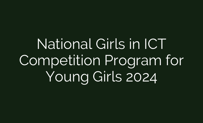 National Girls in ICT Competition Program for Young Girls 2024 ...