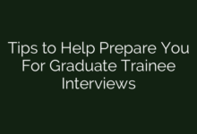 Tips to  Help Prepare You For Graduate Trainee Interviews