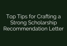 Top Tips for Crafting a Strong Scholarship Recommendation Letter