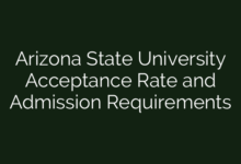 Arizona State University Acceptance Rate and Admission Requirements