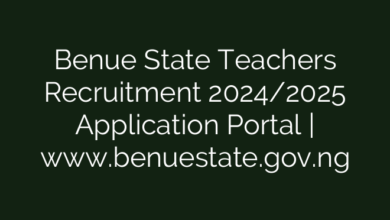 Benue State Teachers Recruitment 2024/2025 Application Portal | www.benuestate.gov.ng