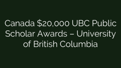 Canada $20,000 UBC Public Scholar Awards – University of British Columbia