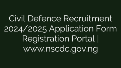 Civil Defence Recruitment 2024/2025 Application Form Registration Portal | www.nscdc.gov.ng