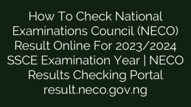How To Check National Examinations Council (NECO) Result Online For 2023/2024 SSCE Examination Year | NECO Results Checking Portal result.neco.gov.ng