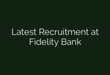 Latest Recruitment at Fidelity Bank