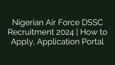 Nigerian Air Force DSSC Recruitment 2024 | How to Apply, Application Portal