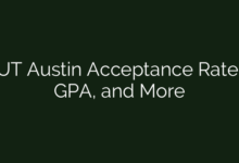 UT Austin Acceptance Rate, GPA, and More