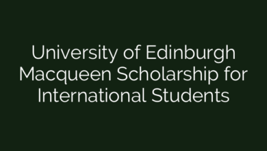 University of Edinburgh Macqueen Scholarship for International Students