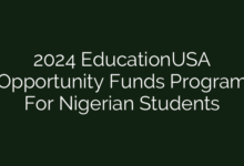 2024 EducationUSA Opportunity Funds Program For Nigerian Students