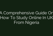 A Comprehensive Guide On How To Study Online In UK From Nigeria