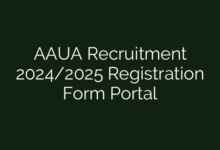AAUA Recruitment 2024/2025 Registration Form Portal