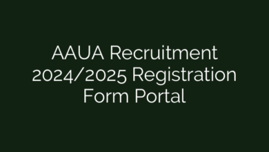 AAUA Recruitment 2024/2025 Registration Form Portal