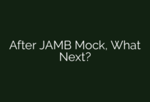 After JAMB Mock, What Next?