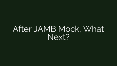 After JAMB Mock, What Next?