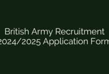 British Army Recruitment 2024/2025 Application Form