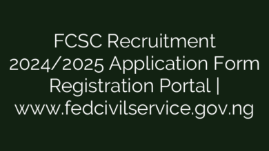 FCSC Recruitment 2024/2025 Application Form Registration Portal | www.fedcivilservice.gov.ng
