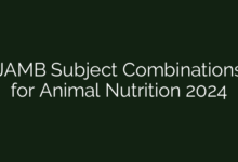 JAMB Subject Combinations for Animal Nutrition 2024