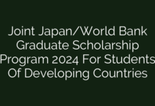 Joint Japan/World Bank Graduate Scholarship Program 2024 For Students Of Developing Countries