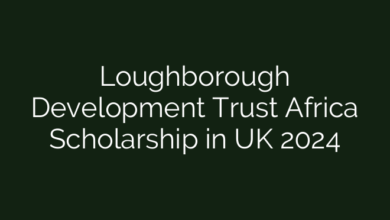 Loughborough Development Trust Africa Scholarship in UK 2024