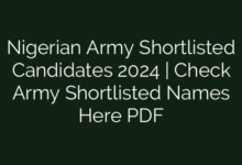 Nigerian Army Shortlisted Candidates 2024 | Check Army Shortlisted Names Here PDF
