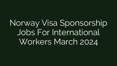 Norway Visa Sponsorship Jobs For International Workers March 2024