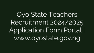Oyo State Teachers Recruitment 2024/2025 Application Form Portal | www.oyostate.gov.ng