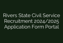 Rivers State Civil Service Recruitment 2024/2025 Application Form Portal