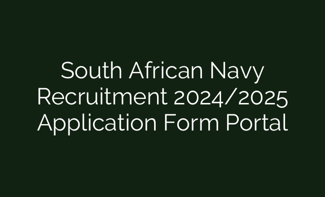 South African Navy Recruitment 20242025 Application Form Portal British Visa 0307