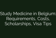 Study Medicine in Belgium: Requirements, Costs, Scholarships, Visa Tips