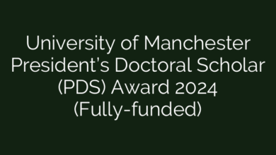 University of Manchester President’s Doctoral Scholar (PDS) Award 2024 (Fully-funded)