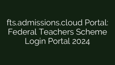 fts.admissions.cloud Portal: Federal Teachers Scheme Login Portal 2024