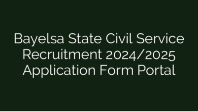 Bayelsa State Civil Service Recruitment 2024/2025 Application Form Portal