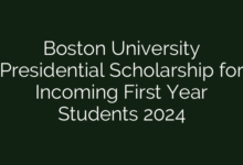 Boston University Presidential Scholarship for Incoming First Year Students 2024