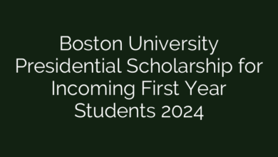 Boston University Presidential Scholarship for Incoming First Year Students 2024