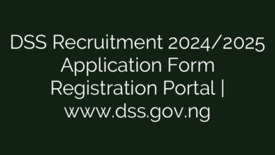 DSS Recruitment 2024/2025 Application Form Registration Portal | www.dss.gov.ng