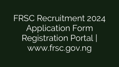 FRSC Recruitment 2024 Application Form Registration Portal | www.frsc.gov.ng