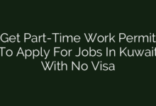 Get Part-Time Work Permit To Apply For Jobs In Kuwait With No Visa