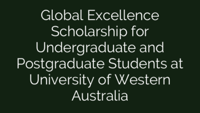 Global Excellence Scholarship for Undergraduate and Postgraduate Students at University of Western Australia