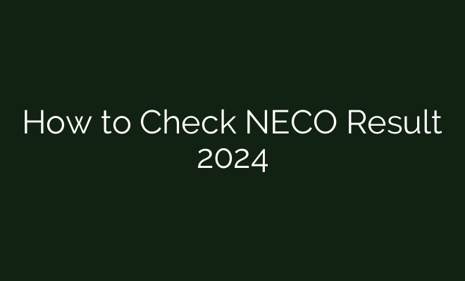 How To Check Neco Result British Visa